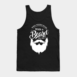 who needs hair with a beard like this ? Tank Top